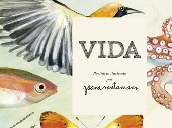 VIDA. Illustrated bestiary by Joana Santamans